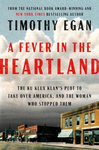 Book cover for "A Fever in the Heartland," by Timothy Egan