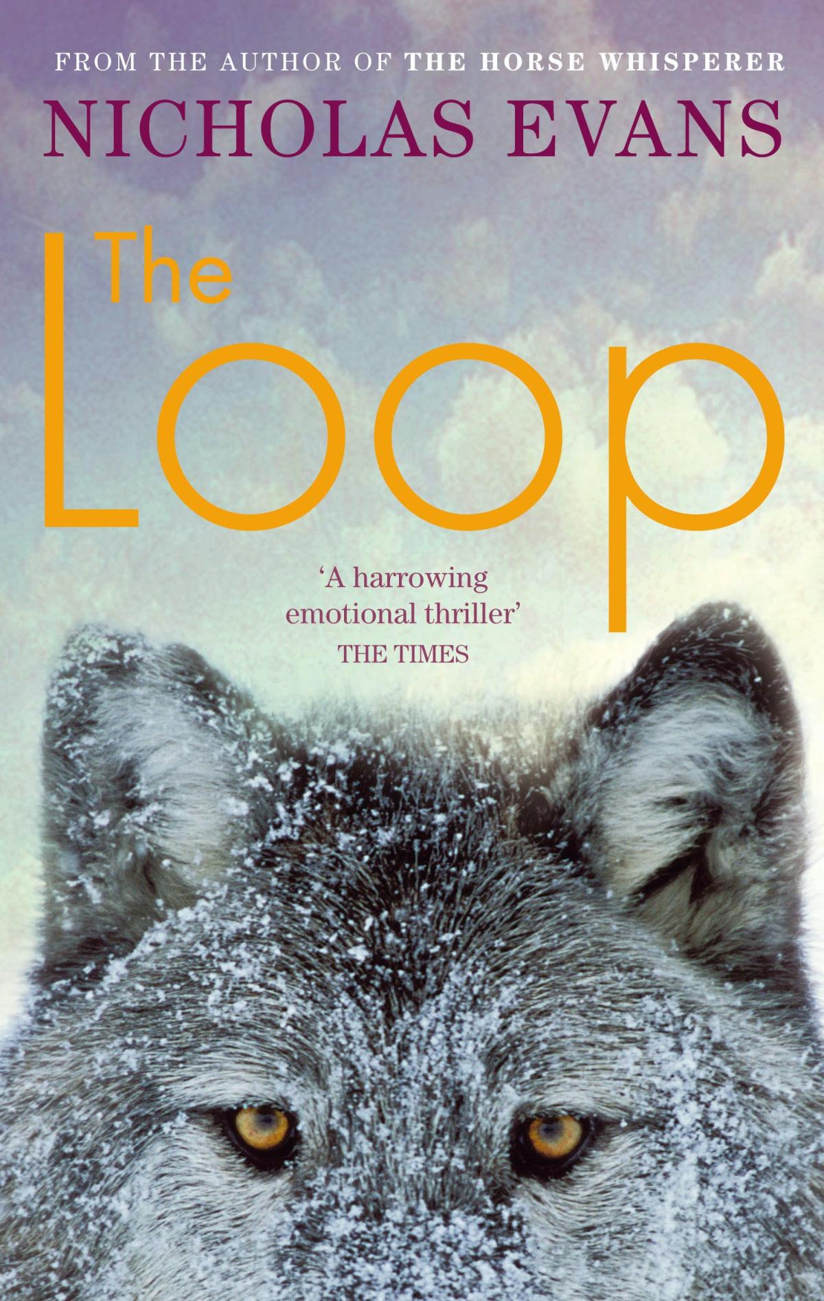 Book cover for The Loop by Nicholas Evans featuring a closeup of a wolf's face.