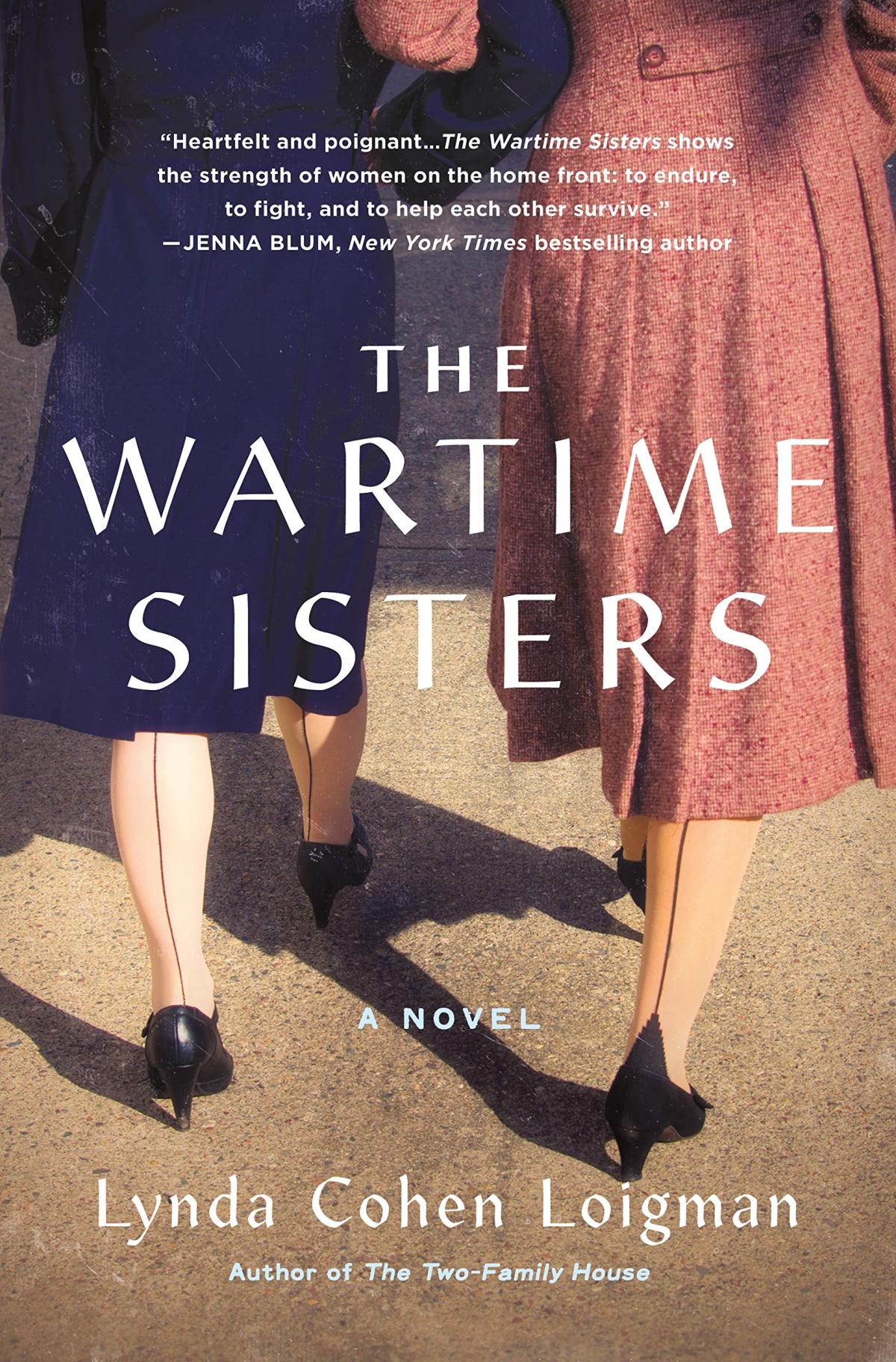 Book cover for "The Wartime Sisters." Two women walking away, seen only from waist down.  Each is wearing a 40s-style skirt or dress, seamed stockings, and modest high heels.