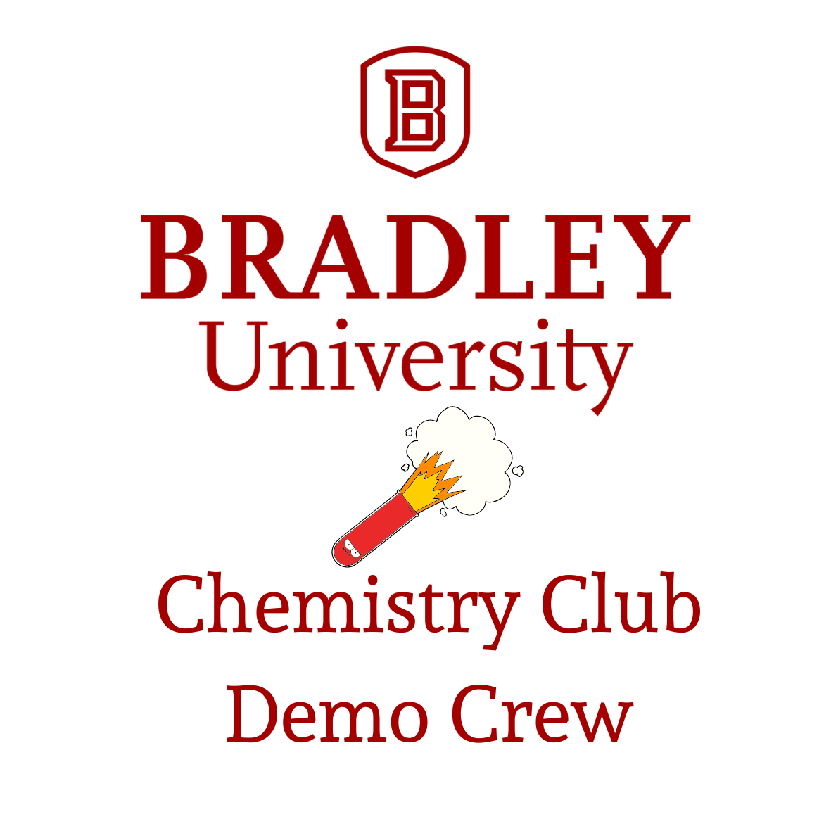 Bradley University Logo with a firework underneath followed by text that reads Chemistry Club Demo Crew.